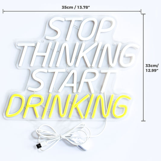 Stop Thinking Start Drinking LED Neon Light for Beer Bar Decor Beer Neon Sign